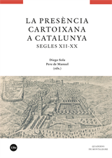 presència cartoixana a Catalunya, La. Segles XII-XX