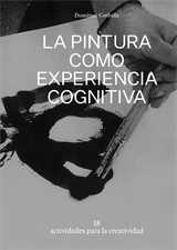 Pintura como experiencia cognitiva, La. 18 actividades para la creatividad