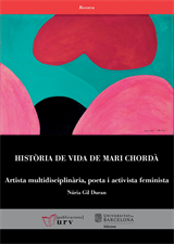 Història de vida de Mari Chordà. Artista multidisciplinària, poeta i activista feminista