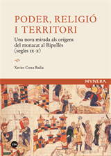 Poder, religió i territori. Una nova mirada als orígens del monacat al Ripollès (segles IX-X)