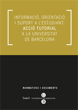 Informació, orientació i suport a l’estudiant: acció tutorial a la Universitat de Barcelona (eBook)