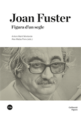 Joan Fuster. Figura d’un segle