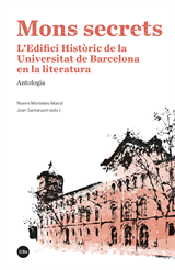 Mons secrets. L’Edifici Històric de la Universitat de Barcelona en la literatura. Antologia (eBook)