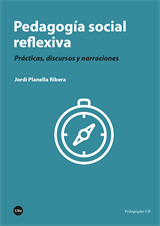 Pedagogía social reflexiva. Prácticas, discursos y narraciones