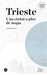 Trieste. Una ciutat a plec de mapa (2a edició)