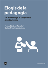 Elogis de la pedagogia. Un homenatge al compromís amb l’educació