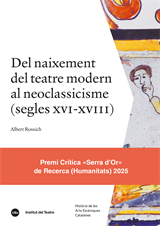 Del naixement del teatre modern al neoclassicisme (segles XVI-XVIII)