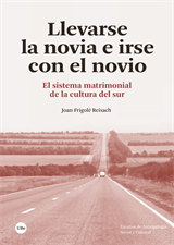 Llevarse la novia e irse con el novio. El sistema matrimonial de la cultura del sur