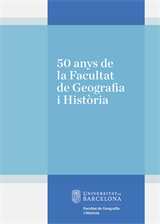 50 anys de la Facultat de Geografia i Història de la Universitat de Barcelona