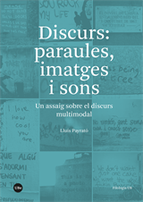 Discurs: paraules, imatges i sons. Un assaig sobre el discurs multimodal