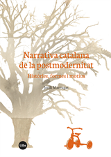 Narrativa catalana de la postmodernitat. Històries, formes i motius