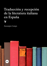 Traducción y recepción de la literatura italiana en España