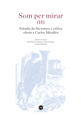 Som per mirar (II). Estudis de literatura i crítica oferts a Carles Miralles