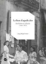 Llum d’aquells dies, La. Del Poblenou al Pacífic (1944-1967)