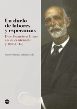 Un duelo de labores y esperanzas. Don Francisco Giner en su centenario (1839-1915)