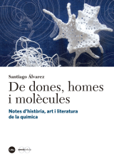 De dones, homes i molècules. Notes d’història, art i literatura de la química