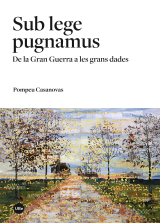 Sub lege pugnamus. De la Gran Guerra a les grans dades (eBook)