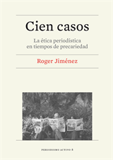 Cien casos. La ética periodística en tiempos de precariedad (eBook)