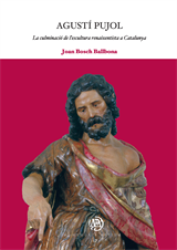Agustí Pujol: La culminació de l’escultura renaixentista a Catalunya (eBook)