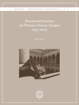 Historia del Instituto del Próximo Oriente Antiguo (1971-2012) (eBook)