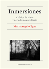 Inmersiones. Crónica de viajes y periodismo encubierto (eBook)