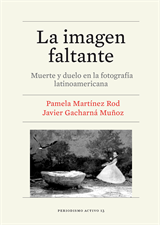 Imagen faltante, La. Muerte y duelo en la fotografía latinoamericana (eBook)