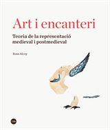 Art i encanteri. Teoria de la representació medieval i postmedieval