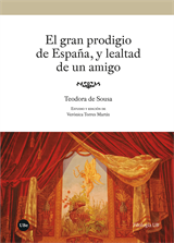 Gran prodigio de España, y lealtad de un amigo, El (eBook)