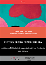 Història de vida de Mari Chordà. Artista multidisciplinària, poeta i activista feminista