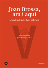 Joan Brossa, ara i aquí. Mirades des del País Valencià