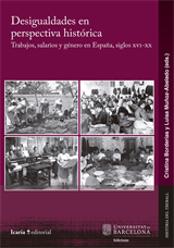 Desigualdades en perspectiva histórica. Trabajos, salarios y género en España, siglos XVI-XX